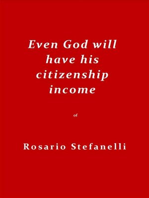 cover image of Even God will have his citizenship income